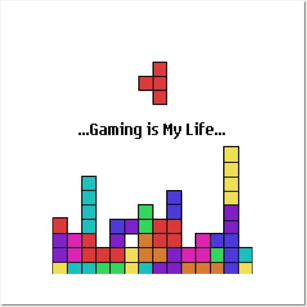 Gaming Is My Life T-Shirt Wall Art by fall in love on_ink